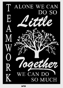 Teamwork - Alone we can do a Little - Together we can do so much